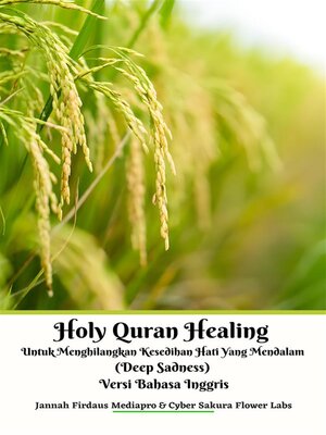 cover image of Holy Quran Healing Untuk Menghilangkan Kesedihan Hati Yang Mendalam (Deep Sadness) Versi Bahasa Inggris